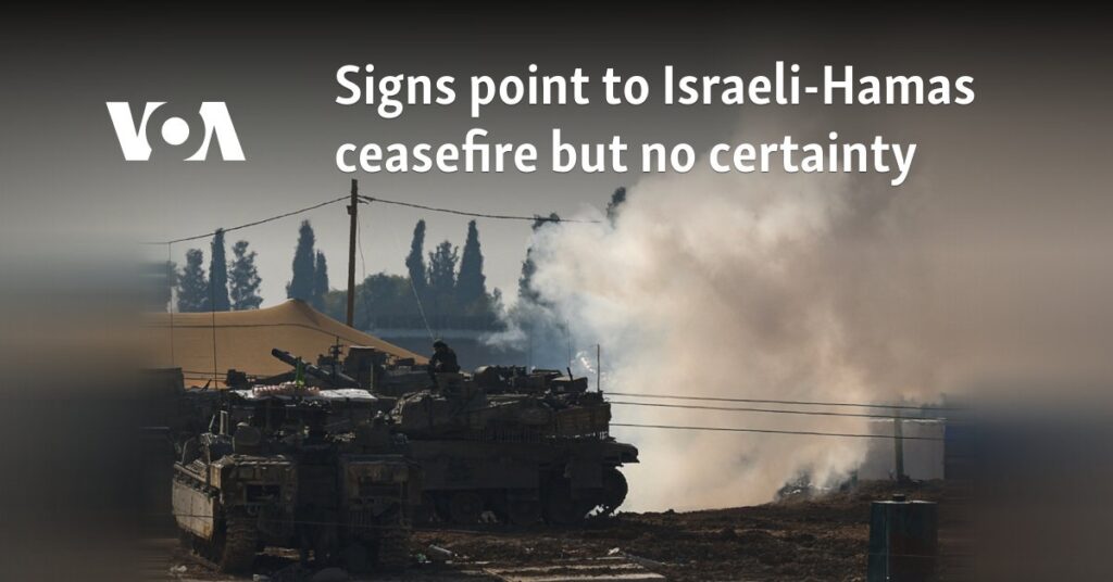 Signs point to Israeli-Hamas ceasefire but no certainty